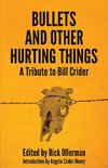 Bullets and Other Hurting Things