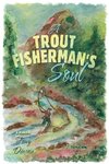 A Trout Fisherman's Soul