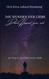 DIE WUNDER DER LIEBE - Dem Himmel ganz nah