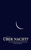 Über Nacht?