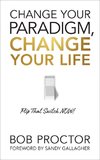 Change Your Paradigm, Change Your Life