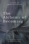 The Alchemy of Becoming