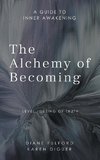 The Alchemy of Becoming