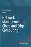 Network Management in Cloud and Edge Computing