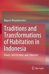 Traditions and Transformations of Habitation in Indonesia