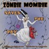 Zombie Mombie Saves the Day