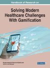 Handbook of Research on Solving Modern Healthcare Challenges With Gamification, 1 volume