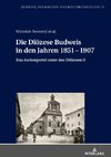 Die Diözese Budweis in den Jahren 1851 - 1907