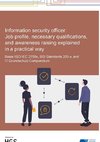 Information Security Officer: Job profile, necessary qualifications, and awareness raising explained in a practical way