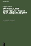 Bürgerliches Gesetzbuch nebst Einführungsgesetz, Band 3, Sachenrecht