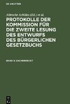 Protokolle der Kommission für die zweite Lesung des Entwurfs des Bürgerlichen Gesetzbuchs, Band 3, Sachenrecht