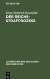 Der Reichs-Strafprozeß