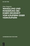 Wandlung und Minderung bei einer Mehrheit von Käufern oder Verkäufern