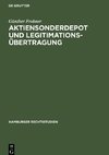 Aktiensonderdepot und Legitimationsübertragung