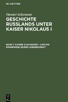 Geschichte Rußlands unter Kaiser Nikolaus I, Band 1, Kaiser Alexander I. und die Ergebnisse seiner Lebensarbeit