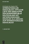 Internationales Signalbuch: Amtliche Liste der Seeschiffe der Bundesrepublik Deutschland mit Unterscheidungssignalen als Anhang zum Internationalen Signalbuch, 1. Januar 1905