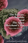 The Larvae, Ansaldo and The Spice Merchant's Son