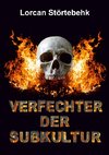 Verfechter der Subkultur