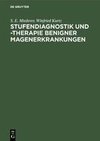 Stufendiagnostik und -therapie benigner Magenerkrankungen