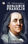 The Autobiography of Benjamin Franklin