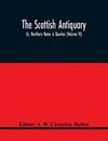 The Scottish Antiquary; Or, Northern Notes & Queries (Volume Vi)