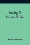 Genealogy Of The Family Of Forbes