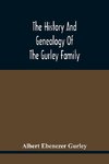 The History And Genealogy Of The Gurley Family