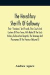 The Hereditary Sheriffs Of Galloway; Their 