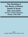 The Spending Of The Money Of Robert Nowell Of Reade Hall, Lancashire