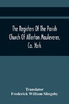 The Registers Of The Parish Church Of Allerton Mauleverer, Co. York