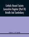 Catholic Record Society Lancashire Register (Part Iv) Brindle And Samlesbury