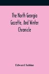 The North Georgia Gazette, And Winter Chronicle