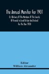 The Annual Monitor For 1901 Or, Obituary Of The Members Of The Society Of Friends In Great Britain And Ireland For The Year 1900