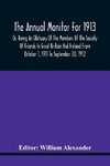 The Annual Monitor For 1913 Or, Being An Obituary Of The Members Of The Society Of Friends In Great Britain And Ireland From October 1, 1911 To September 30, 1912