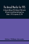 The Annual Monitor For 1915 Or, Being An Obituary Of The Members Of The Society Of Friends In Great Britain And Ireland From October 1, 1913 To September 30, 1914