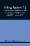 The Annual Monitor For 1916 Or, Being An Obituary Of The Members Of The Society Of Friends In Great Britain And Ireland From October 1, 1914 To September 30, 1915
