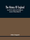 The History Of England, From The First Invasion By The Romans To Accession Of Mary (Volume Iv)