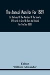 The Annual Monitor For 1889 Or, Obituary Of The Members Of The Society Of Friends In Great Britain And Ireland For The Year 1888