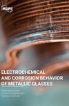 Electrochemical and Corrosion Behavior of Metallic Glasses