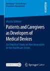 Patients and Caregivers as Developers of Medical Devices