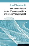 Die Geheimnisse eines Wissenschaftlers zwischen Ost und West