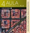 Aula internacional Plus 4 (B2.1).  Edición anotada para docentes