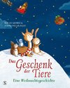 Das Geschenk der Tiere - Eine Weihnachtsgeschichte