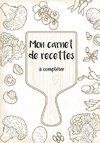 Mon carnet de recettes à compléter