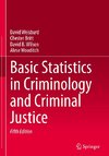 Basic Statistics in Criminology and Criminal Justice