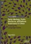 Party Ideology, Public Discourse, and Reform Governance in China