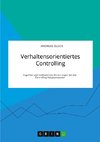 Verhaltensorientiertes Controlling. Kognitive und motivationale Verzerrungen bei den Controlling-Hauptprozessen