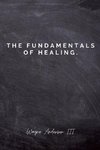 The Fundamentals Of Healing.