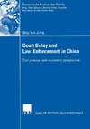 Court Delay and Law Enforcement in China