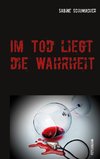 Im Tod liegt die Wahrheit